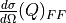 \frac{d \sigma}{d \Omega}(Q)_{FF}
