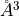 \AA^{3}